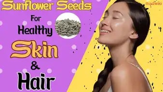 Why sunflower seeds are a must-have for your skin and hair!