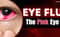 Eye Flu: The Pink Eye!