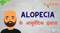 Alopecia (खालित्य) के आयुर्वेदिक इलाज