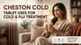 Cheston Cold Tablet Uses for Cold and Flu Treatment!