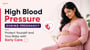 High Blood Pressure During Pregnancy: Protect Yourself and Your Baby with Early Care