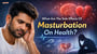 What Are The Side Effects Of Masturbation On Health?
