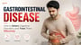 Gastrointestinal Disease: How to Detect Digestive Disorders and Treat Them Effectively