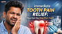Immediate Tooth Pain Relief: How Can You Stop Pain Fast?