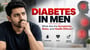 Diabetes in Men: What Are the Symptoms, Risks, and Health Effects?