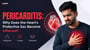Pericarditis: Why Does the Heart’s Protective Sac Become Inflamed? Symptoms, Causes, and Treatment 
