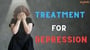Treatment for Depression That Will Finally Give You Hope!