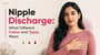 Nipple Discharge: What Different Colors and Types Mean