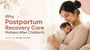 Why Postpartum Recovery Care Matters After Childbirth
