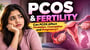 Polycystic Ovary Syndrome (PCOS) and Fertility: Can PCOS Affect Ovulation, Conception, and Pregnancy?