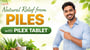 Natural Relief from Piles with Pilex Tablet!