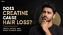Does Creatine Cause Hair Loss? Truth, Myths, and What Science Says!