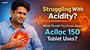 Struggling With Acidity? What Should You Know About Aciloc 150 Tablet Uses?