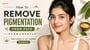How to Remove Pigmentation from Face Permanently Naturally at Home Easily!