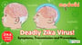 Deadly Zika Virus!