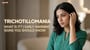 What Is Trichotillomania? Early Warning Signs You Should Know!