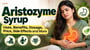 Aristozyme Syrup: Uses, Benefits, Dosage, Price, Side Effects and More
