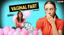 Vaginal Fart: लक्षण, कारण आ रोकथाम!