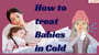 How to treat babies in cold