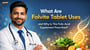 What Are Folvite Tablet Uses and Why Is This Folic Acid Supplement Prescribed?