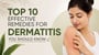 Top 10 Effective Remedies for Dermatitis You Should Know!