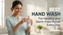 Best Hand Wash for Healthy and Germ Free Hands Every Day!