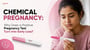 Chemical Pregnancy: Why Does a Positive Pregnancy Test Turn Into Early Loss?