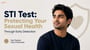 STI Test: Protecting Your Sexual Health Through Early Detection