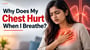 Why Does My Chest Hurt When I Breathe?
