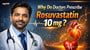 Why Do Doctors Prescribe Rosuvastatin 10 mg ?