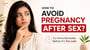 How to Avoid Pregnancy After Sex : Try Home Remedies Before It’s Too Late!