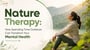 Nature Therapy: How Spending Time Outdoors Can Transform Your Mental Health