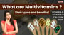 What Are Multivitamins? Discover Their Types & Amazing Health Benefits!